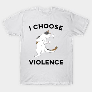 I choose violence funny cat T-Shirt